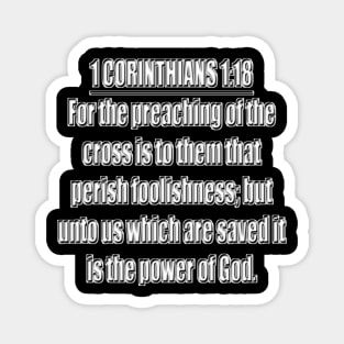 Bible Verse 1 Corinthians 1:18 Magnet