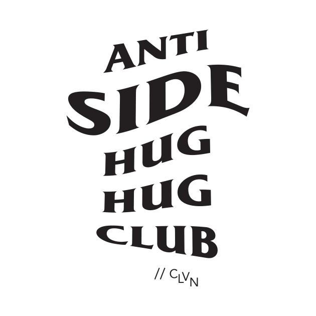 //ANTI-SIDE HUG[black]// Just the text by clovenapparel