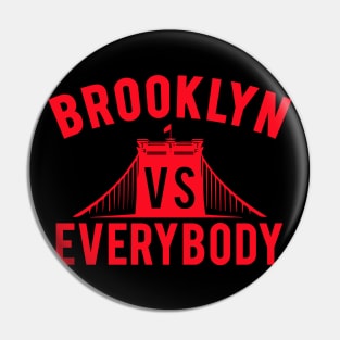 Brooklyn vs Everybody Pin