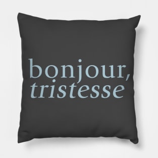 Bonjour Tristesse Pillow