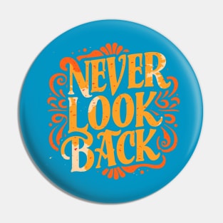 never look back tshirt Pin