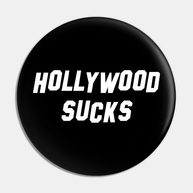 Movie Fan Hollywood Sucks Pin by atomguy
