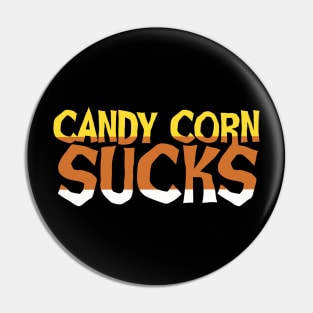 Candy Corn Sucks Pin