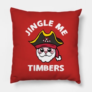 Jingle Me Timbers - cute funny christmas design Pillow