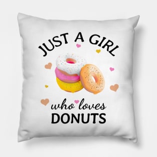 Just a Girl Who Loves donuts Gift Pillow