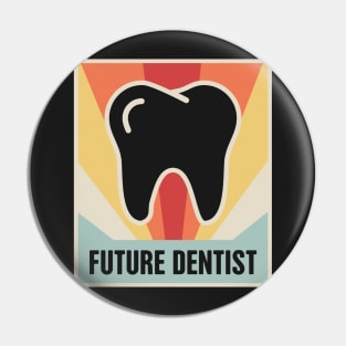 Future Dentist – Vintage Style Design Pin