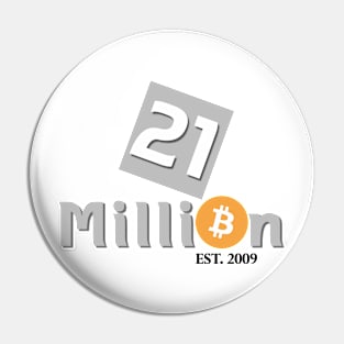 21 Million EST. 2009 Pin