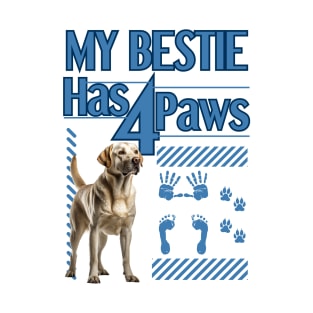 My Bestie has 4 Paws - Labrador Retriever T-Shirt