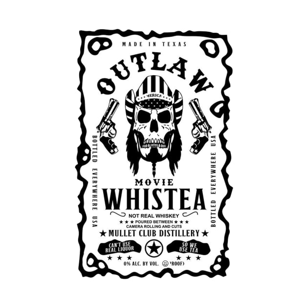 The Outlaw WhisTea White Label by ChazTaylor713