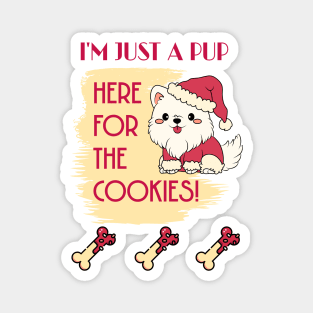 I'm Just A Pup Here For The Cookies Magnet