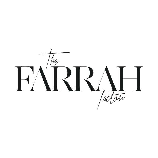 The Farrah Factor by TheXFactor