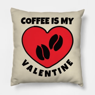 Coffee is My Valentine Pillow