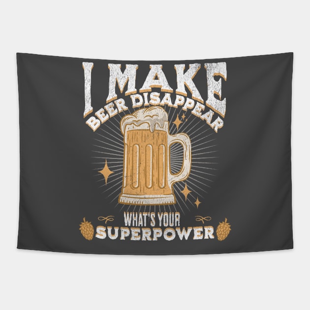 I make beer disappear what's your superpower Tapestry by lakokakr