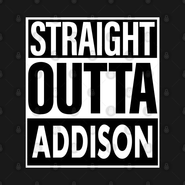 Addison Name Straight Outta Addison by ThanhNga