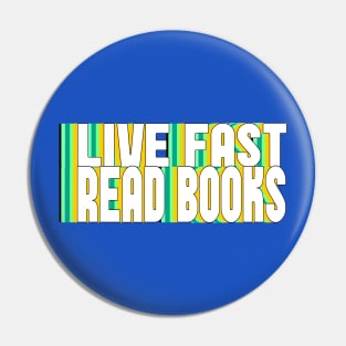 Live Fast, Read Books Pin