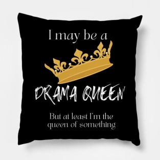 Drama Queen Pillow