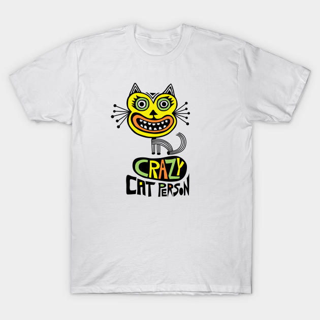 Discover crazy cat person - Cats - T-Shirt