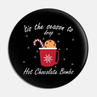 Tis the season to drop Hot chocolate bomps Pin