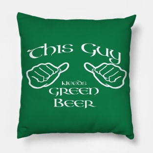 This guy needs geen beer Pillow