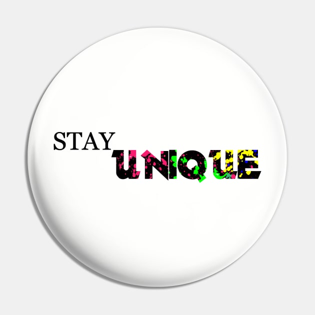 Stay Unique Pin by Jonstevanka