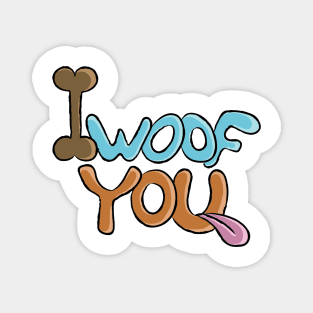 I woof you Magnet