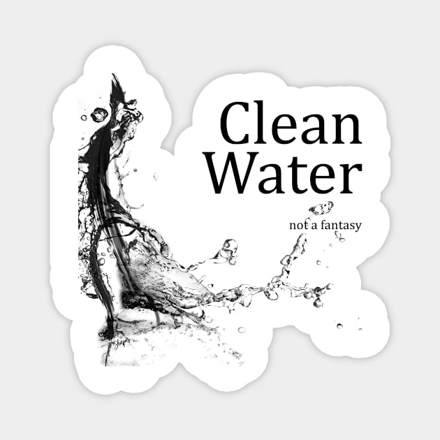 Clean Water - Not a Fantasy Magnet by SHWILDLIFE