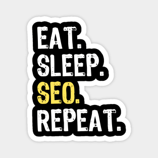 Eat Sleep SEO Repeat Magnet