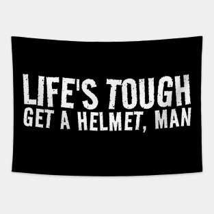 lifes tough get a helmet - white grunge Tapestry