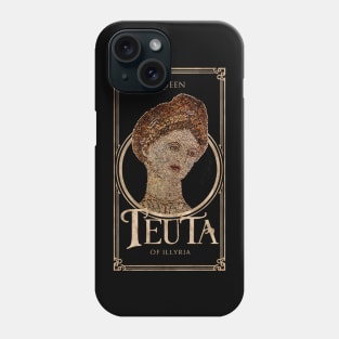 Teuta Queen of Illyria (Mbreteresha e Ilirise) T-shirt Phone Case