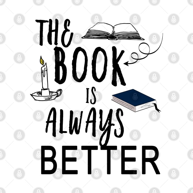 The Book Is Always Better by YasStore