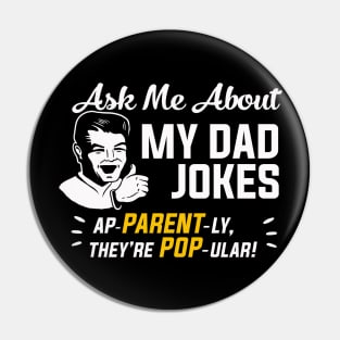 Ask Me About My Dad Jokes Pin