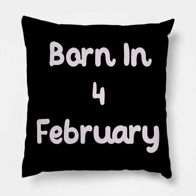 Born In 4 February Pillow by Fandie