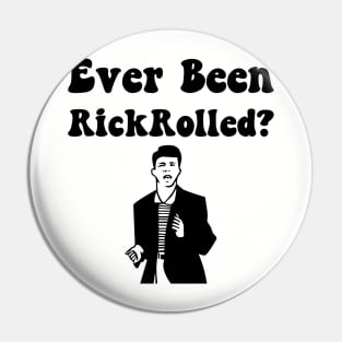 RickRolled Pin