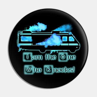 I Am The One Who Knocks! Pin