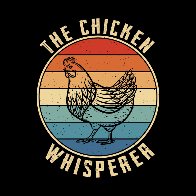 The Chicken Whisperer by Quotes NK Tees