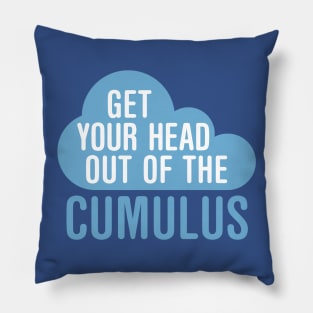 Get Your Head Out Of The Cumulus Pillow