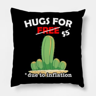 Cute fucktus cactus valentine costume Hugs For Free due to inflation Pillow