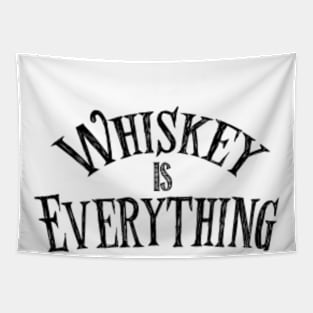 Wiskey Is Everything Tapestry
