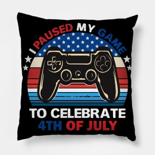 I paused my game to celebrate 4th of July Pillow