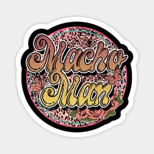 Graphic Proud Macho Name Flower Birthday 70s 80s 90s Vintage Styles Magnet