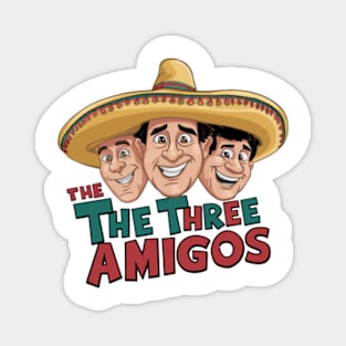 The Three Amigos Magnet