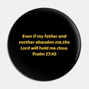 Bible Verse Psalm 27:10 Pin