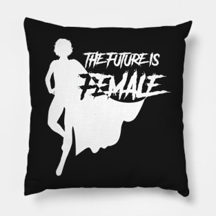 The Future is Female Pillow