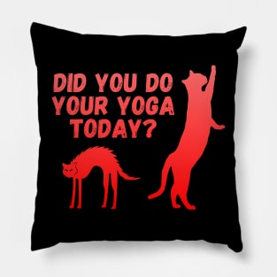 Did you do your yoga today? | Cat stretching design Pillow