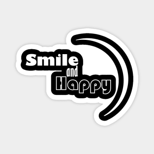 smile and happy Magnet