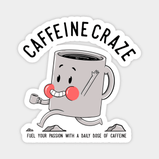 Caffeine Craze Magnet