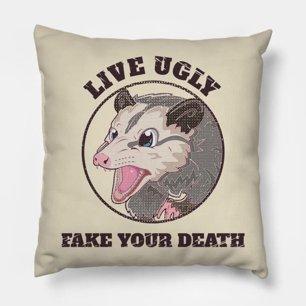 Live Ugly Fake Your Death Opossum Quotes 90's style Pillow by Mas To