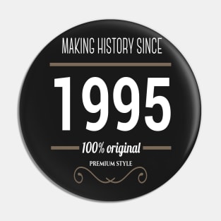 FAther (2) Making History since 1995 Pin