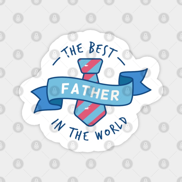 The Best Father In The World Magnet by busines_night