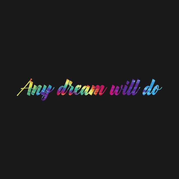 Any Dream Will Do by TheatreThoughts